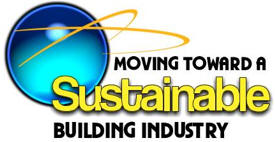 Moving Toward A Sustainable Building Industry