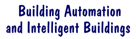 Building automation and intelligent buildings