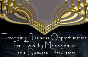 AutomatedBuildings.com Article - Emerging business opportunities for Facility Management and Service Providers