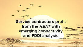 Service contractors profit from the HEAT with emerging connectivity and FDDI analysis
