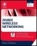ZigBee Wireless Networking - Graphically Rich Book